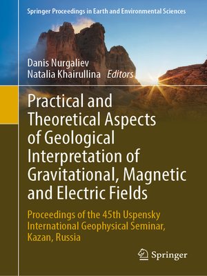 cover image of Practical and Theoretical Aspects of Geological Interpretation of Gravitational, Magnetic and Electric Fields